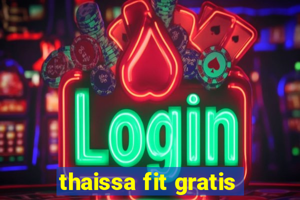 thaissa fit gratis